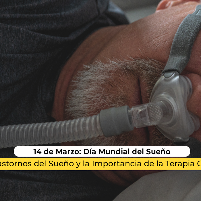 14 de Marzo: Día Mundial del Sueño – Los Trastornos del Sueño y la Importancia de la Terapia CPAP